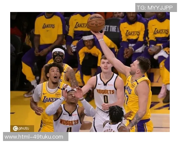 湖人对掘金首场比赛精彩回顾及最终比分分析